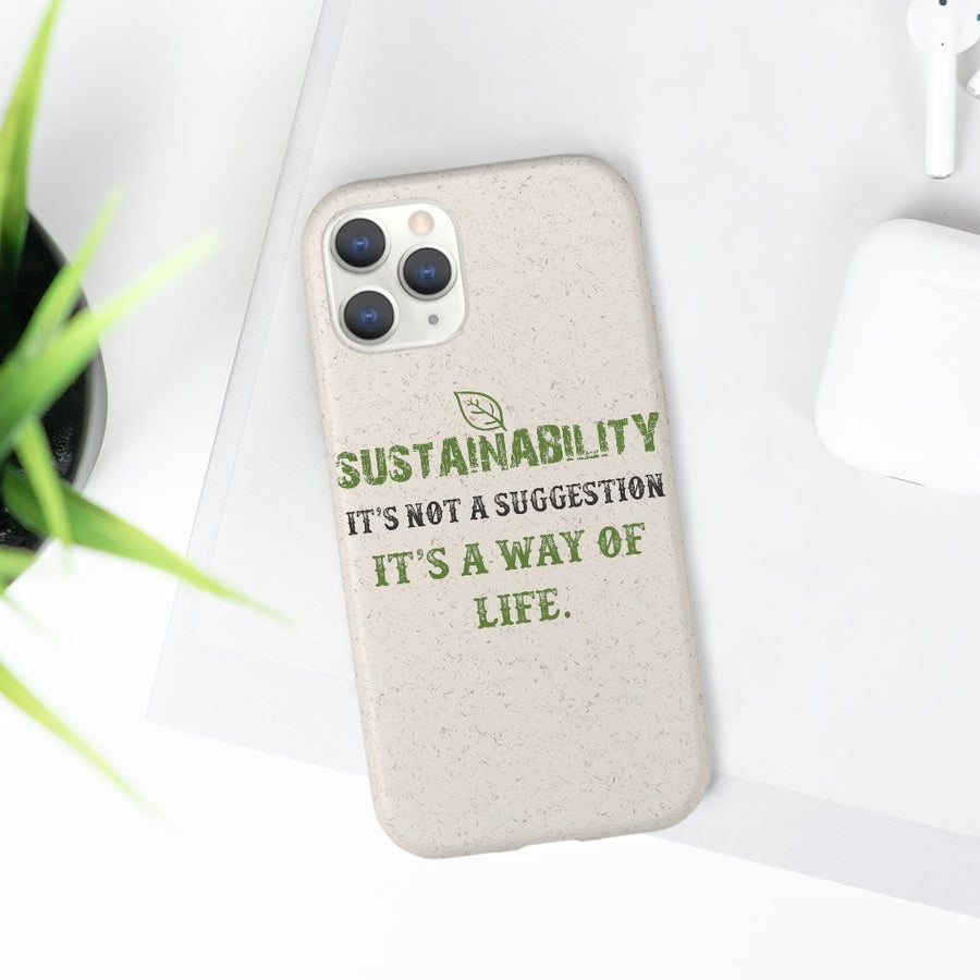 Sustainability is a Way of Life - Biodegradable Case