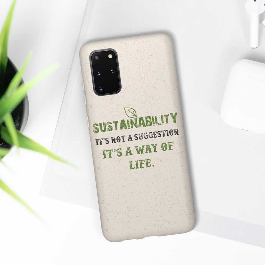 Sustainability is a Way of Life - Biodegradable Case