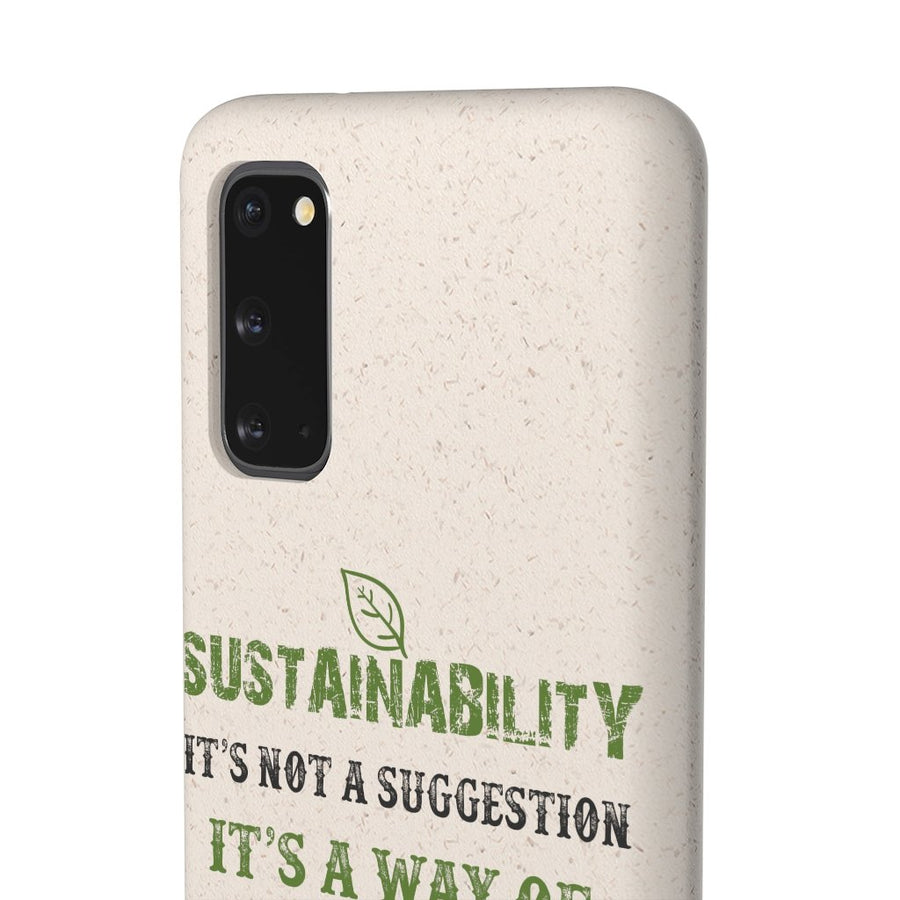 Sustainability is a Way of Life - Biodegradable Case