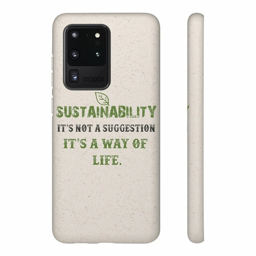 Sustainability is a Way of Life - Biodegradable Case