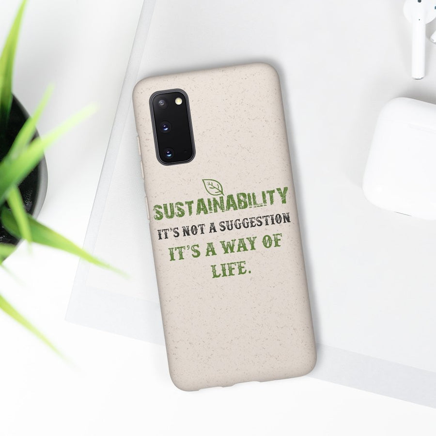 Sustainability is a Way of Life - Biodegradable Case