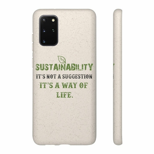 Sustainability is a Way of Life - Biodegradable Case