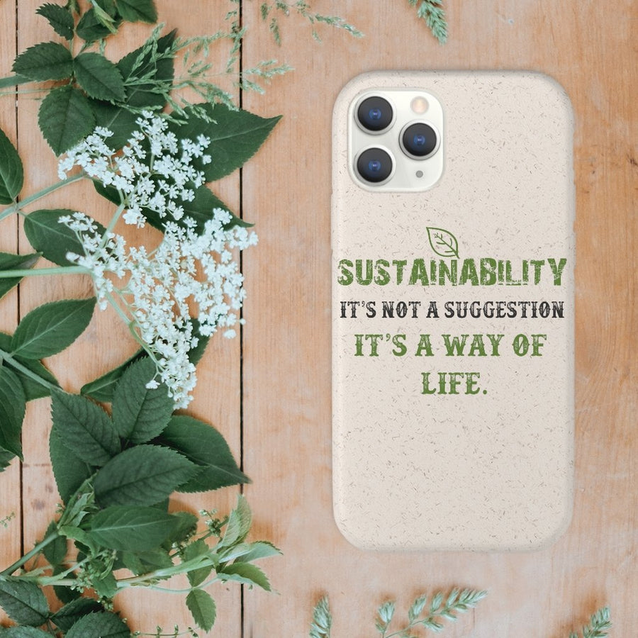 Sustainability is a Way of Life - Biodegradable Case