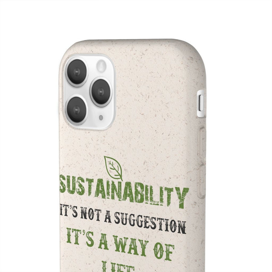 Sustainability is a Way of Life - Biodegradable Case