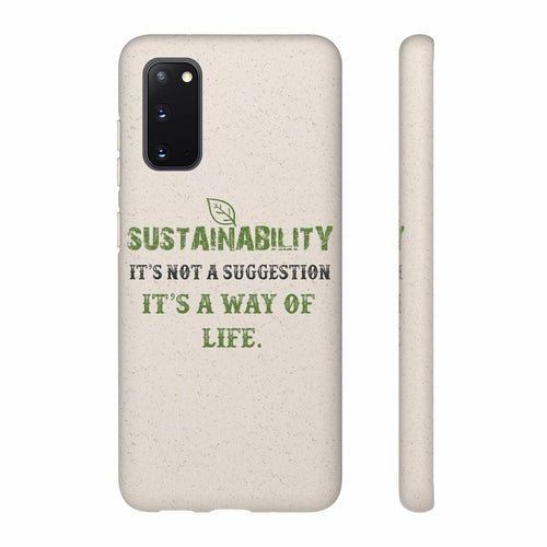 Sustainability is a Way of Life - Biodegradable Case