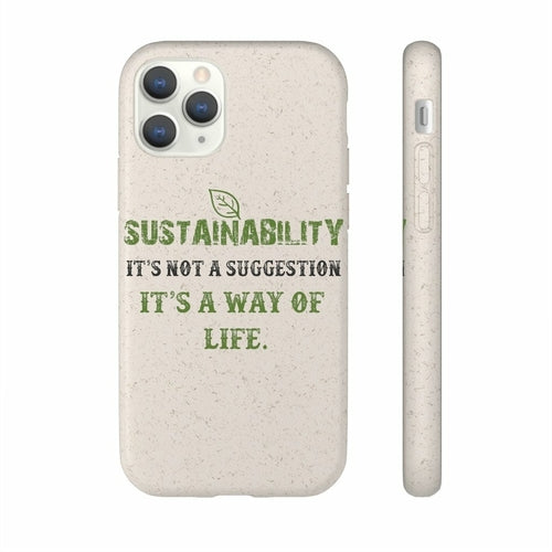 Sustainability is a Way of Life - Biodegradable Case